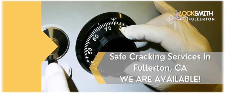 Safe Cracking Service Fullerton CA (657) 500-0370 